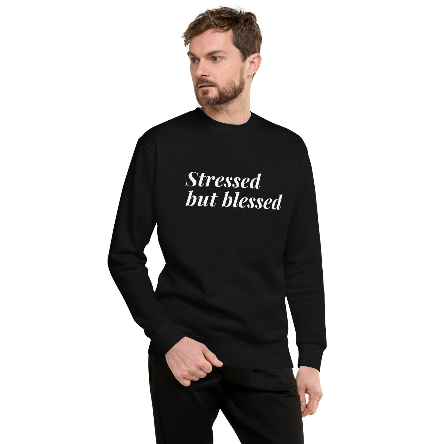 Stressed Premium Sweatshirt