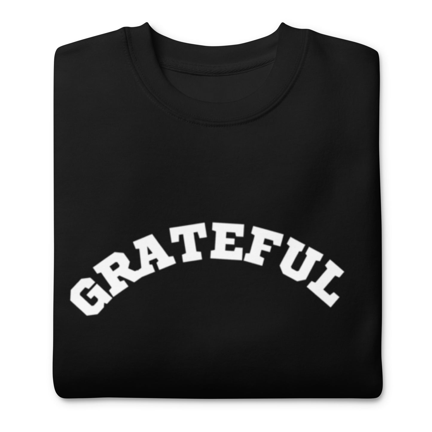 Grateful AF Premium Sweatshirt