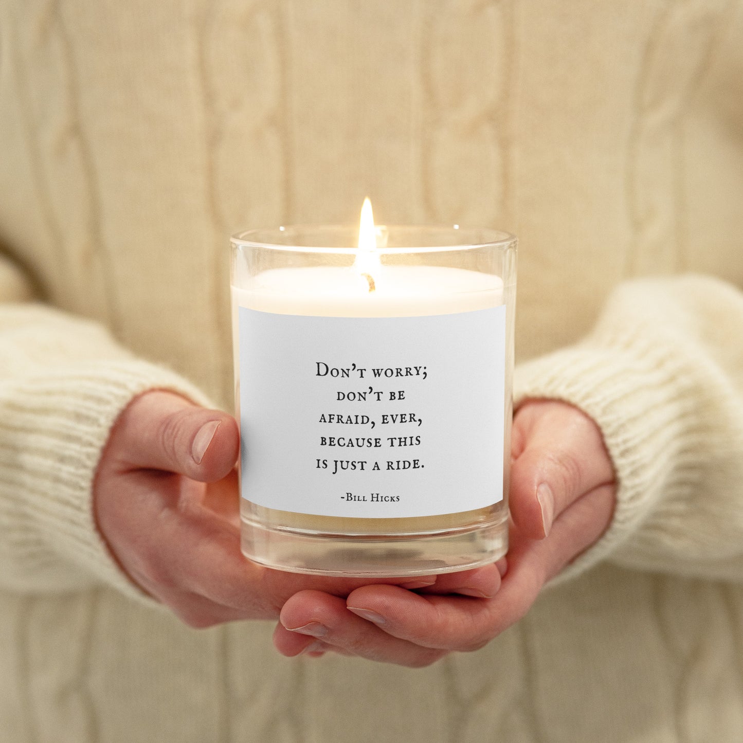 Don't be afraid, ever Wax Candle